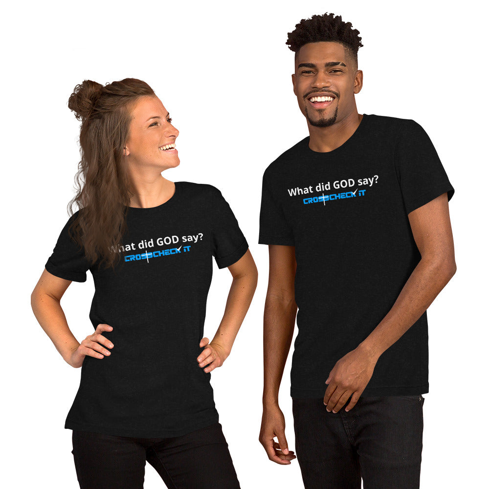 Crosscheck It - What did GOD say? Short-sleeve unisex t-shirt